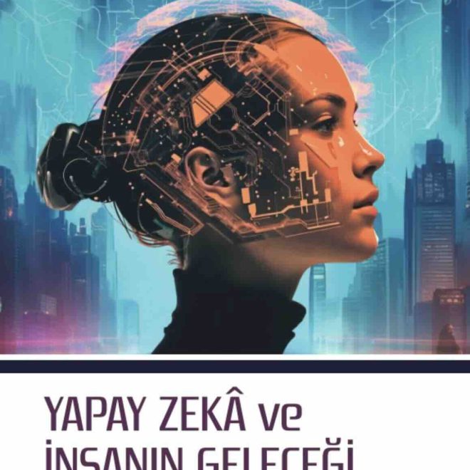 yapay zeka vei insanin gelecegi 2