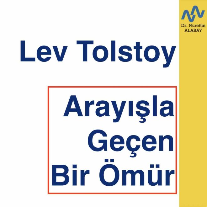 Lev Tolstoy-Arayışla Geçen Bir Ömür