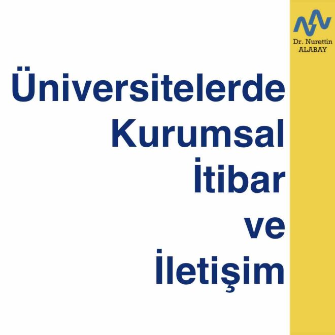 Üniversitelerde Kurumsal İtibar ve İletişim