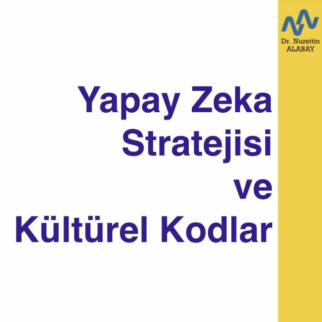Yapay Zeka Stratejisi ve Kültürel Kodlar