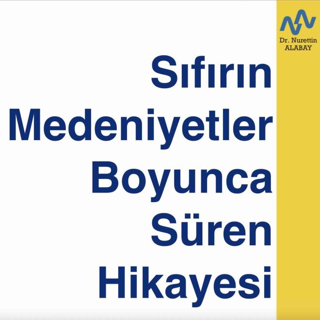 Sıfırın Medeniyetler Boyunca Süren Hikayesi