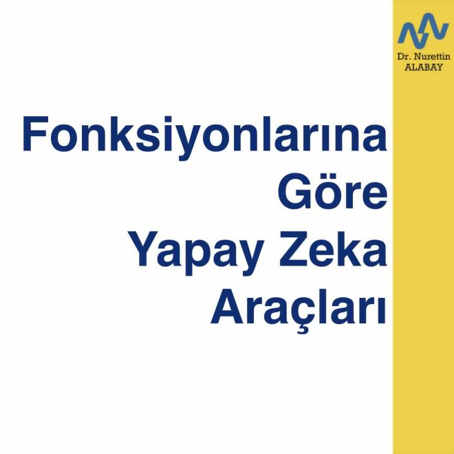 Fonksiyonlarına Göre Yapay Zeka Araçları