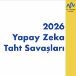 2026 Yapay Zeka Taht Savaşları