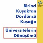 Birinci Kuşaktan Dördüncü Kuşağa Üniversitelerin Dönüşümü