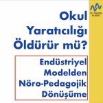 Okul Yaratıcılığı Öldürür mü