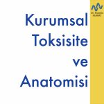 Kurumsal Toksisite ve Anatomisi