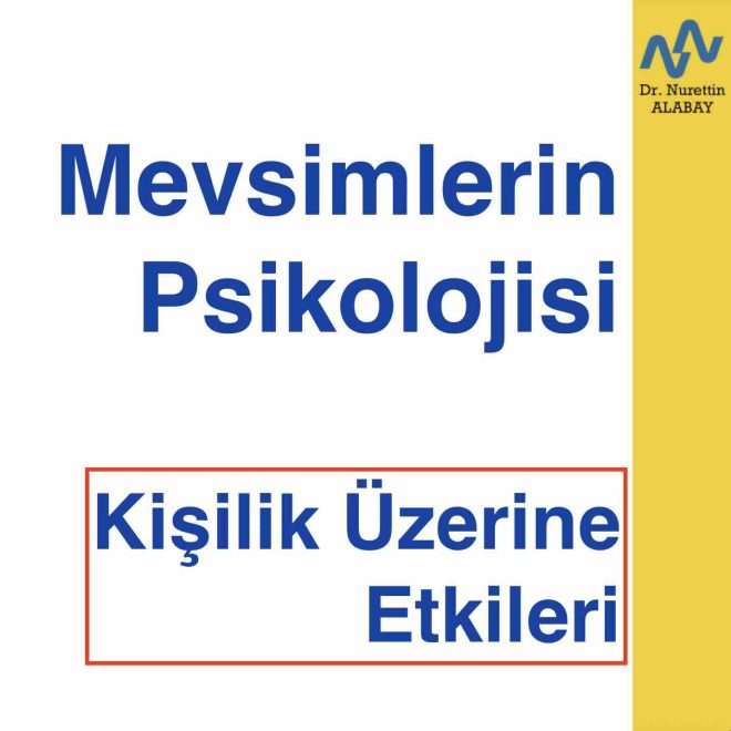 Mevsimlerin Psikolojisi ve Kişilik Üzerine Etkileri